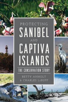 Paperback Protecting Sanibel and Captiva Islands: The Conservation Story Book
