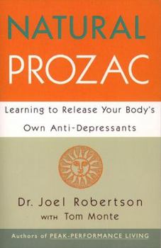 Paperback Natural Prozac: Learning to Release Your Body's Own Anti-Depressants Book