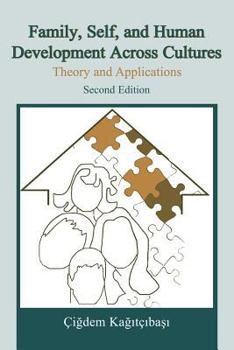 Family, Self, and Human Development Across Cultures: Theory and Applications - Book  of the Psychology Press & Routledge Classic Editions