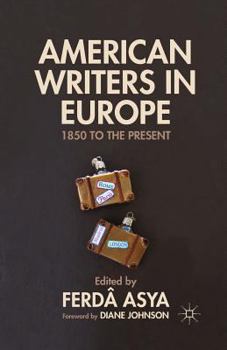 Paperback American Writers in Europe: 1850 to the Present Book