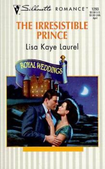 The Irresistible Prince - Book #3 of the Royal Weddings