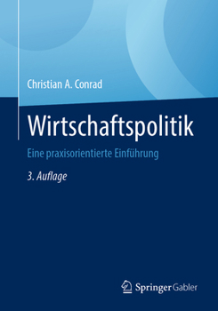 Wirtschaftspolitik: Eine praxisorientierte Einführung