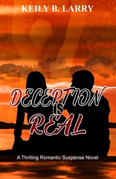 Paperback Deception is Real: A Thrilling Romantic Suspense Novel Book