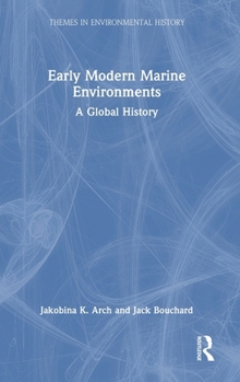 Hardcover Early Modern Marine Environments: A Global History Book