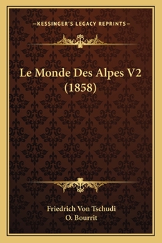 Paperback Le Monde Des Alpes V2 (1858) [French] Book