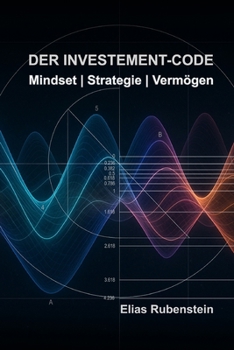 Paperback Der Investment-Code: Mindset, Strategie, Vermögen [German] Book