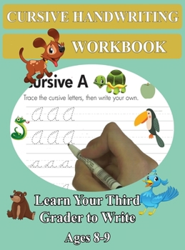 Hardcover Cursive Handwriting Workbook - Learn Your Third Grader to Write - Ages 8-9: Remember Cursive Letters A-Z, Creative Writing, Personification, Metaphors Book