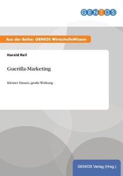 Paperback Guerilla-Marketing: Kleiner Einsatz, gro?e Wirkung [German] Book
