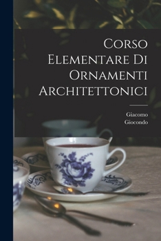 Paperback Corso elementare di ornamenti architettonici [Italian] Book