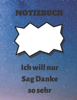 Paperback Notizbuch: Ich will nur Sag Danke so sehr: Notizbuch: Ich will nur Sag Danke so sehr, Notizbuch Geschenk f?r Danksagung, journal [German] Book