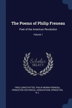 Paperback The Poems of Philip Freneau: Poet of the American Revolution; Volume 1 Book