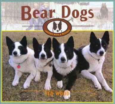 Hardcover Bear Dogs: Canines with a Mission Book