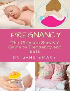 Paperback Pregnancy: The Ultimate Guide to Pregnancy and Birth Book