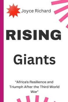 Paperback Rising Giants: Africa's Resilience and Triumph After the Third World War Book