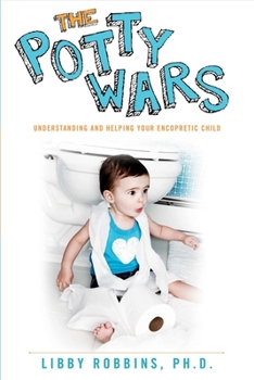 Paperback The Potty Wars: Understanding and Helping Your Encopretic Child Book