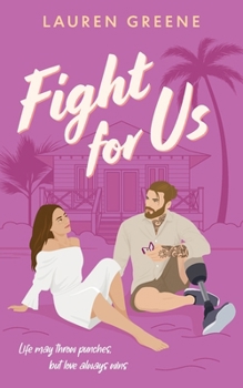 Fight For Us: A Marriage Of Convenience Romance (Palm Cove)