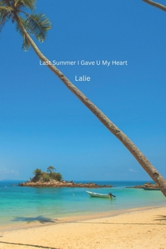Paperback Last Summer I Gave U My Heart Book