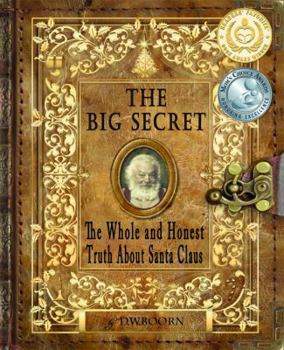 Paperback The Big Secret: The Whole and Honest Truth About Santa Claus Book