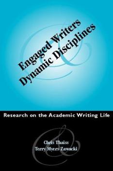 Paperback Engaged Writers and Dynamic Disciplines: Research on the Academic Writing Life Book
