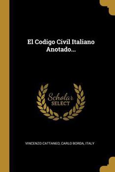 Paperback El Codigo Civil Italiano Anotado... [Spanish] Book