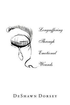 Paperback Longsuffering Through Emotional Wounds Book