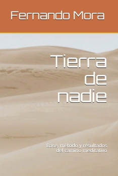 Paperback Tierra de nadie: Base, m?todo y resultados del camino meditativo [Spanish] Book