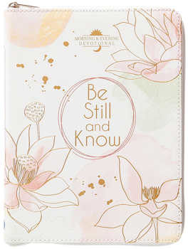 Imitation Leather Be Still and Know : Morning and Evening Devotional Book