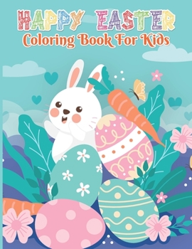Paperback Easter Coloring Book for Kids: Fun Unique Designs to Color with Eggs, Bunny, and Chick for Kids, Preschool, toddler... gift , 8.5 x 11 Inches (21.59 Book