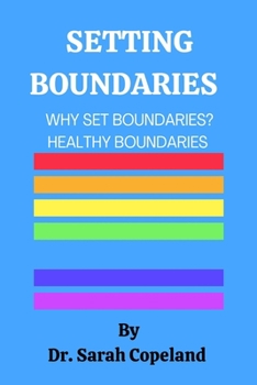 Paperback Setting Boundaries: Why Set Boundaries ? Book