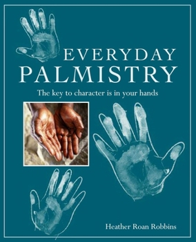 Paperback Everyday Palmistry: The Key to Character Is in Your Hands Book