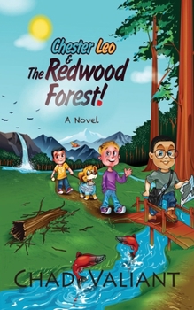 Paperback Chester Leo & The Redwood Forest!: The Ultimate Animal Rescue Book