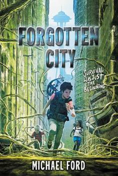 Forgotten City - Book #1 of the Forgotten City