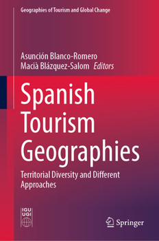 Hardcover Spanish Tourism Geographies: Territorial Diversity and Different Approaches Book