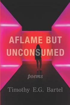 Paperback Aflame but Unconsumed Book