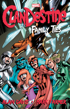 Clandestine: Family Ties - Book #33 of the Fantastic Four (1998)