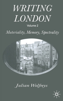 Paperback Writing London: Volume 2: Materiality, Memory, Spectrality Book