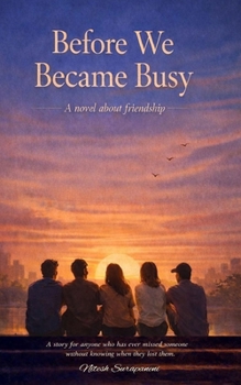 Paperback Before We Became Busy: A novel about friendship Book