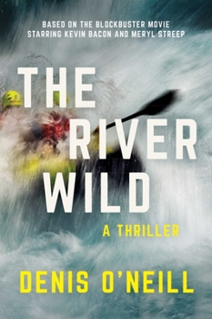 Paperback The River Wild: A Thriller Book