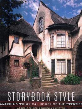 Hardcover Storybook Style: America's Whimsical Homes of the Twenties Book