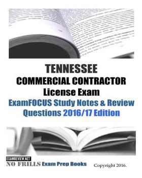 Paperback TENNESSEE COMMERCIAL CONTRACTOR License Exam ExamFOCUS Study Notes & Review Questions 2016/17 Edition Book
