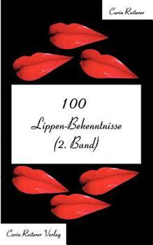 Paperback 100 Lippen-Bekenntnisse (2. Band) [German] Book
