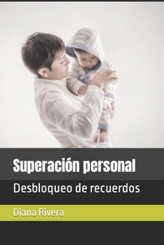 Paperback Superación personal: Desbloqueo de recuerdos [Spanish] Book