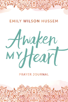 Hardcover Awaken My Heart Prayer Journal Book