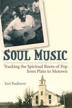 Paperback Soul Music: Tracking the Spiritual Roots of Pop from Plato to Motown Book