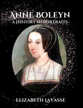 Hardcover Anne Boleyn: A History in Portraits Book