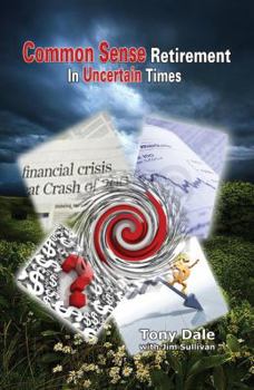 Paperback Common Sense Retirement in Uncertain Times Book