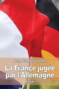 Paperback La France jugée par l'Allemagne [French] Book