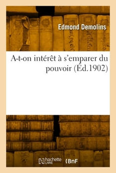 Paperback A-T-On Intérêt À s'Emparer Du Pouvoir [French] Book