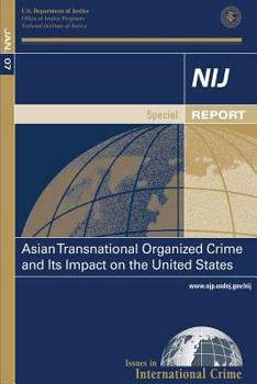 Paperback Asian Transnational Organized Crime and Its Impact on the United States Book
