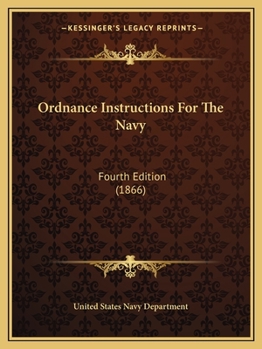 Paperback Ordnance Instructions For The Navy: Fourth Edition (1866) Book